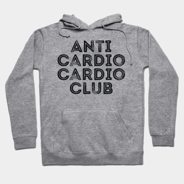 Anti Cardio Cardio Club Funny Workout Hoodie by RedYolk